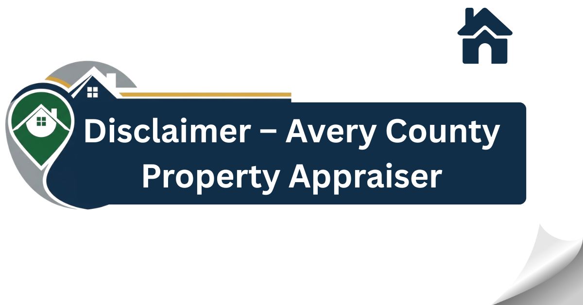 Disclaimer-–-Avery-County-Property-Appraiser